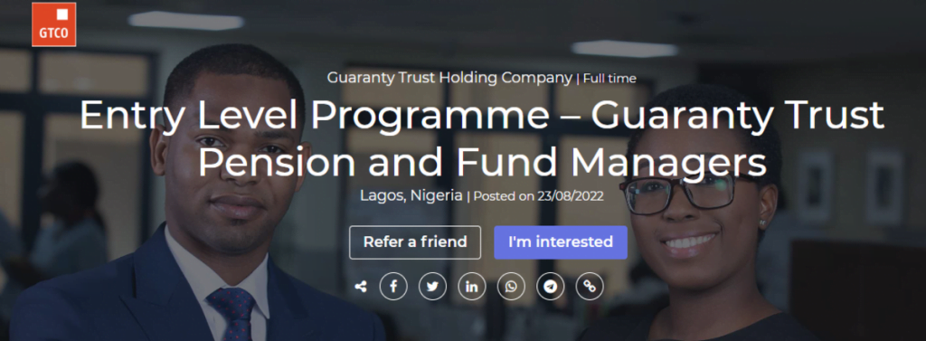 APPLY NOW: 2022 Entry Level Programme at Guaranty Trust Pension and Fund Managers for young Nigerian graduates